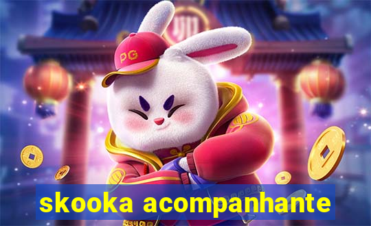 skooka acompanhante